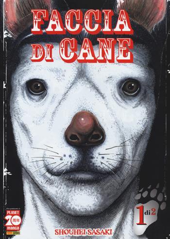 Faccia di cane. Vol. 1 - Shonen Sasaki - Libro Panini Comics 2015, Planet manga | Libraccio.it