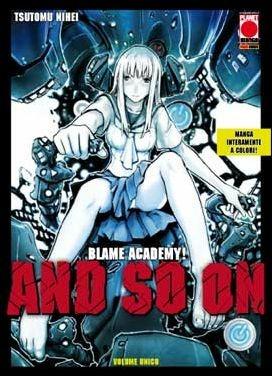 Blame academy! And so on - Tsutomu Nihei - Libro Panini Comics 2016, Planet manga | Libraccio.it