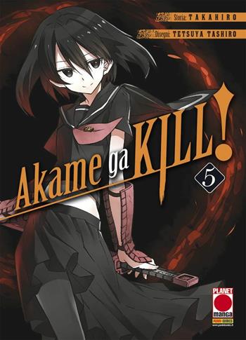 Akame ga kill!. Vol. 5 - Takahiro - Libro Panini Comics 2020, Planet manga | Libraccio.it