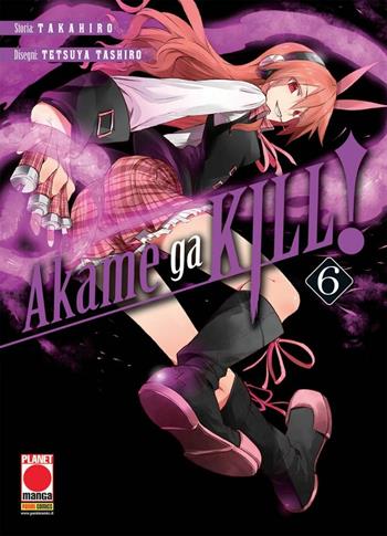 Akame ga kill!. Vol. 6 - Takahiro - Libro Panini Comics 2020 | Libraccio.it