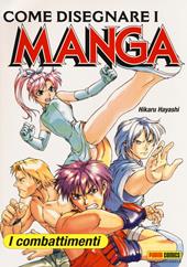 Come disegnare i manga. Ediz. illustrata. Vol. 3: combattimenti, I.