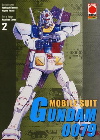 Mobile suit Gundam 0079. Vol. 2 - Hajime Yadate, Yoshiyuki Tomino, Kazuhisa Kondo - Libro Panini Comics 2018, Planet manga | Libraccio.it
