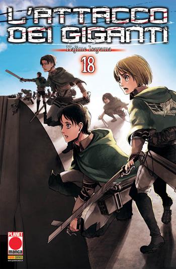 L' attacco dei giganti. Vol. 18 - Hajime Isayama - Libro Panini Comics 2017, Planet manga | Libraccio.it