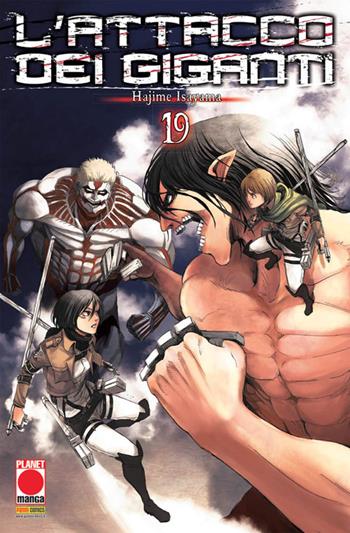 L' attacco dei giganti. Vol. 19 - Hajime Isayama - Libro Panini Comics 2017, Planet manga | Libraccio.it