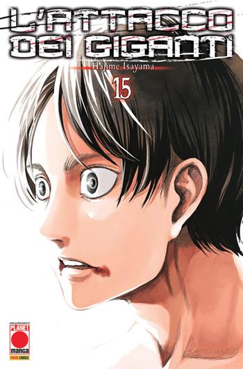 L' attacco dei giganti. Vol. 15 - Hajime Isayama - Libro Panini Comics 2018, Planet manga | Libraccio.it