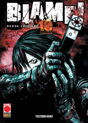 Blame! Nuova ediz.. Vol. 10 - Tsutomu Nihei - Libro Panini Comics 2018, Planet manga | Libraccio.it