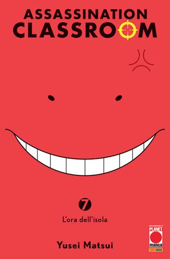Assassination classroom. Vol. 7: ora dell'isola, L'. - Yusei Matsui - Libro Panini Comics 2018, Planet manga | Libraccio.it