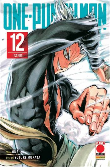 One-Punch Man. Vol. 12: I tizi forti - One - Libro Panini Comics 2018, Planet manga | Libraccio.it