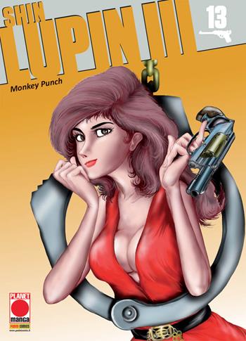 Shin Lupin III. Vol. 13 - Monkey Punch - Libro Panini Comics 2018, Planet manga | Libraccio.it