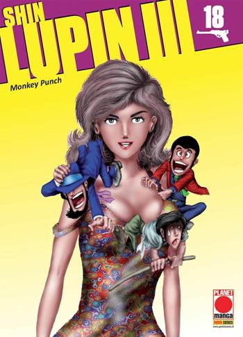 Shin Lupin III. Vol. 18 - Monkey Punch - Libro Panini Comics 2018 | Libraccio.it