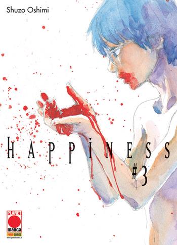 Happiness. Vol. 3 - Shuzo Oshimi - Libro Panini Comics 2018, Planet manga | Libraccio.it