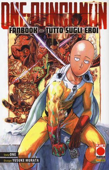 One-Punch Man. Fanbook. Tutto sugli eroi. Con adesivi - One - Libro Panini Comics 2018, Planet manga | Libraccio.it