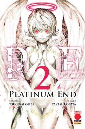 Platinum end. Vol. 2 - Tsugumi Ohba - Libro Panini Comics 2018, Planet manga | Libraccio.it
