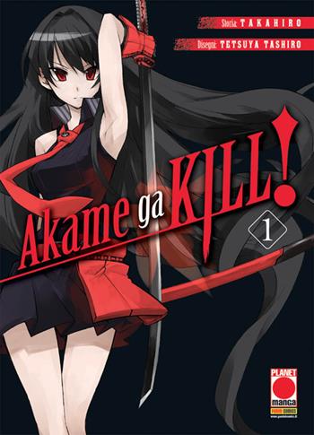 Akame ga kill!. Vol. 1 - Takahiro - Libro Panini Comics 2018, Planet manga | Libraccio.it