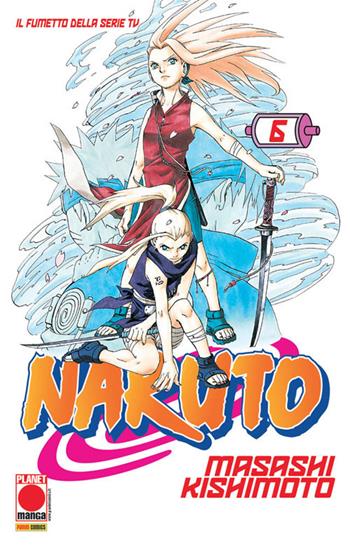 Naruto. Vol. 6 - Masashi Kishimoto - Libro Panini Comics 2018, Planet manga | Libraccio.it
