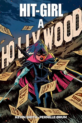 Hit-Girl a Hollywood - Kevin Smith, Pernille Orum - Libro Panini Comics 2019 | Libraccio.it