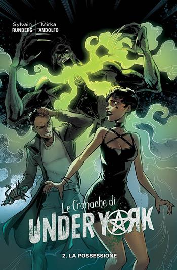 Le cronache di Under York. Vol. 2: possessione, La. - Sylvain Runberg, Mirka Andolfo - Libro Panini Comics 2020 | Libraccio.it