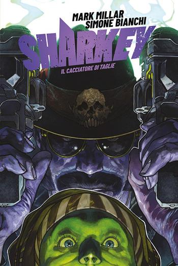 Sharkey il cacciatore di taglie - Mark Millar, Simone Bianchi - Libro Panini Comics 2020, Millarworld | Libraccio.it