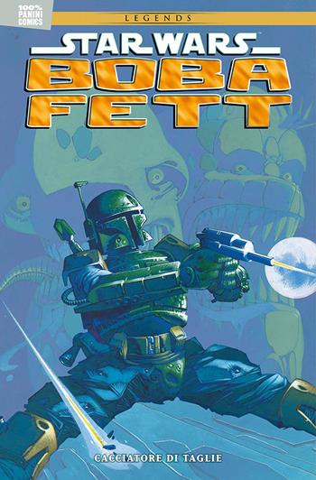 Boba Fett. Cacciatore di taglie. Star Wars legends - John Wagner, Cam Kennedy - Libro Panini Comics 2020 | Libraccio.it