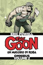 The Goon. Un mucchio di roba. Omnibus. Ediz. deluxe. Vol. 2