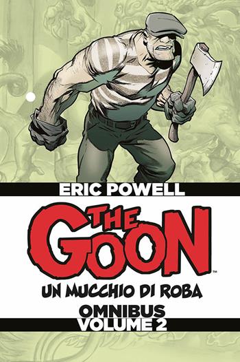 The Goon. Un mucchio di roba. Omnibus. Ediz. deluxe. Vol. 2 - Eric Powell - Libro Panini Comics 2020 | Libraccio.it