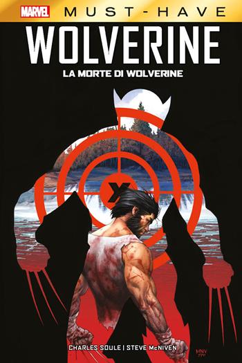 La morte di Wolverine - Charles Soule, Steve McNiven - Libro Panini Comics 2020, Marvel must-have | Libraccio.it