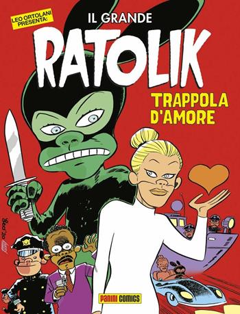 Trappola d'amore. Il grande Ratolik - Leo Ortolani - Libro Panini Comics 2020 | Libraccio.it