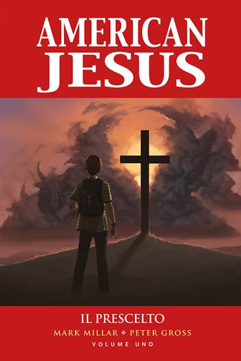 American Jesus. Vol. 1: prescelto, Il. - Mark Millar, Peter Gross - Libro Panini Comics 2020 | Libraccio.it