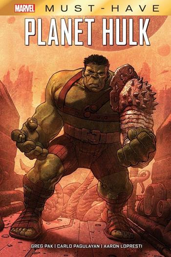 Planet Hulk - Greg Pak, Carlo Pagulayan, Aaron Lopresti - Libro Panini Comics 2020, Marvel | Libraccio.it