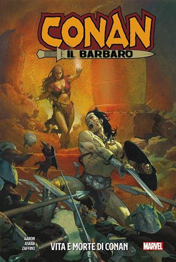 Vita e morte di Conan. Conan il barbaro - Jason Aaron, Mahmud Asrar, Gerardo Zaffino - Libro Panini Comics 2020, Marvel | Libraccio.it