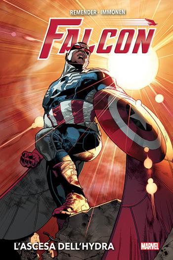 Falcon. L'ascesa dell'hydra - Rick Remender, Stuart Immonen - Libro Panini Comics 2020, Marvel | Libraccio.it