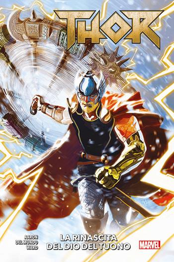 Thor. Vol. 1: rinascita del dio del tuono, La. - Jason Aaron, Mike Del Mundo, Christian Ward - Libro Panini Comics 2020, Marvel | Libraccio.it