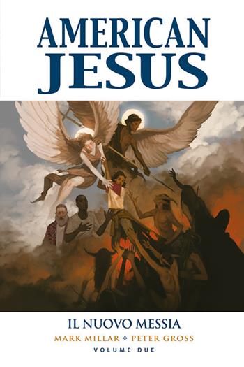 American Jesus. Vol. 2: nuovo Messia, Il. - Mark Millar, Peter Gross - Libro Panini Comics 2020 | Libraccio.it