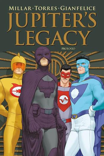 Jupiter's Legacy. Prologo - Mark Millar, Frank Quitely - Libro Panini Comics 2021 | Libraccio.it