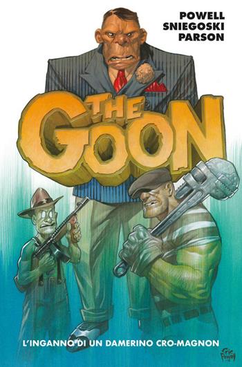 The Goon. Vol. 2: inganno di un diavolo benvestito, L'. - Eric Powell, Thomas Sniegoski, Brett Parson - Libro Panini Comics 2020 | Libraccio.it
