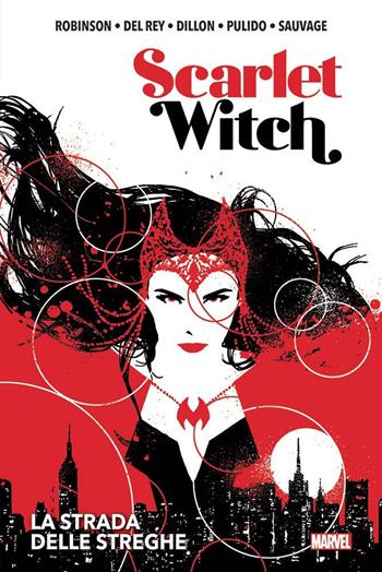 Scarlet witch. La strada delle streghe - James Robinson, Vanesa Del Rey, Steve Dillon - Libro Panini Comics 2020 | Libraccio.it