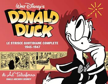 Donald Duck. Le origini. Le strisce quotidiane complete. Vol. 4: 1945-1947. - Al Taliaferro - Libro Panini Comics 2021 | Libraccio.it