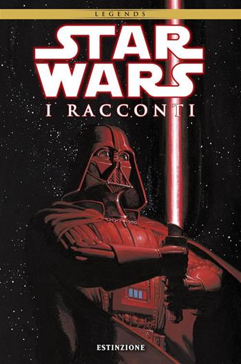 Star Wars. I racconti. Vol. 1: Estinzione - David Peter, Timothy Zahn, Ron Marz - Libro Panini Comics 2021 | Libraccio.it