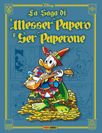 La saga di Messer Papero e di Ser Paperone - Guido Martina, Guido Martina - Libro Panini Comics 2021 | Libraccio.it