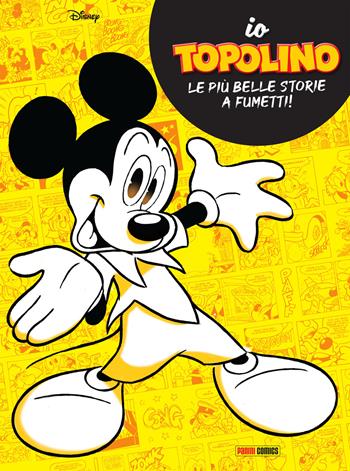 Io Topolino. Le più belle storie a fumetti!  - Libro Panini Comics 2021 | Libraccio.it