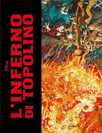 L' inferno di Topolino. Ediz. deluxe - Guido Martina, A. Bioletto, F. Celoni - Libro Panini Comics 2021 | Libraccio.it