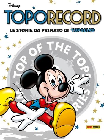 Toporecord. Le storie da primato di Topolino  - Libro Panini Comics 2021 | Libraccio.it