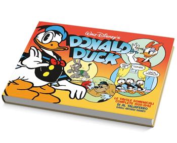 Donald Duck. Le tavole domenicali complete 1939-1942 - Al Taliaferro - Libro Panini Comics 2022 | Libraccio.it