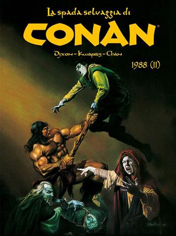La spada selvaggia di Conan (1988). Vol. 2 - Charles Dixon, Gary Kwapisz, Ernie Chan - Libro Panini Comics 2021 | Libraccio.it