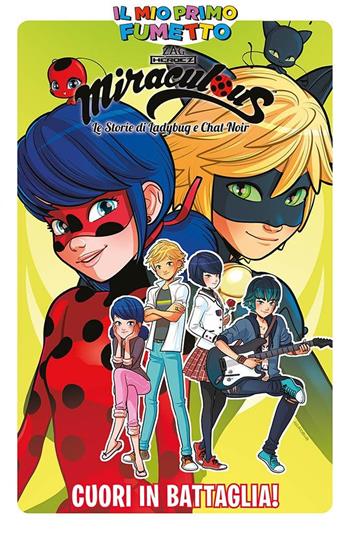 Cuori in battaglia! Miraculous. Le storie di Ladybug e Chat Noir. Vol. 6 - Giulia Adragna - Libro Panini Comics 2021, Il mio primo fumetto | Libraccio.it