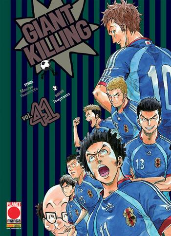 Giant killing. Vol. 41 - Masaya Tsunamoto - Libro Panini Comics 2018, Planet manga | Libraccio.it