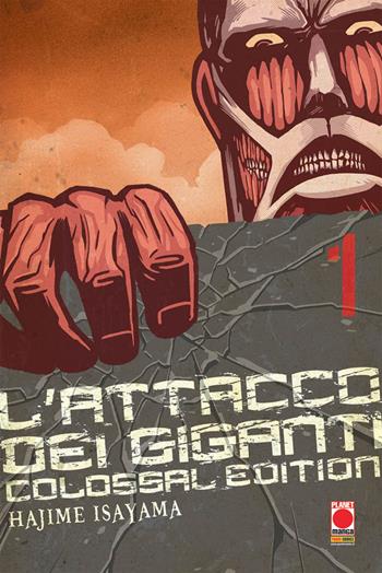 L' attacco dei giganti. Colossal edition. Vol. 1 - Hajime Isayama - Libro Panini Comics 2019, Planet manga | Libraccio.it