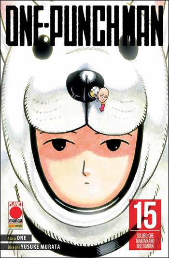 One-Punch Man. Vol. 15: Coloro che manovrano nell'ombra - One - Libro Panini Comics 2019, Planet manga | Libraccio.it