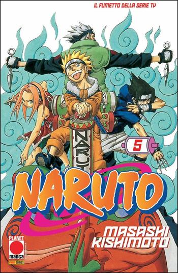 Naruto. Vol. 5 - Masashi Kishimoto - Libro Panini Comics 2019, Planet manga | Libraccio.it