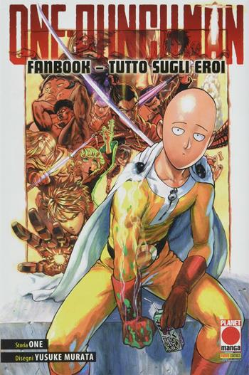 One-Punch Man. Fanbook. Tutto sugli eroi - One - Libro Panini Comics 2019, Planet manga | Libraccio.it